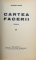 CARTEA FACERII  - ROMAN , TOMURILE I - II de EUGEN GOGA , EDITIE INTERBELICA