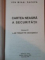 CARTEA NEAGRA A SECURITATII , VOLUMUL III de ION MIHAI PACEPA , 1999 * PREZINTA HALOURI DE APA