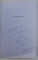 CARTURARI , OPOZANTI SI DOCUMENTE - MANIPULAREA ARHIVEI STATULUI de GABRIEL ANDREESCU , 2013 , DEDICATIE*