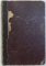 CASTELUL BRANCOVENESCU tradusu de GEORGE A. BARONZI / O BUNA EDUCATIE  - KOMEDIE IN TREI ACTE de C. BALACESCUL / DOMINUL ROSU , tradusa de S. BARONZI /  , COLEGAT DE TREI CARTI , 1845 - 1853