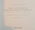 CESARE VECELLIO'S HABITI ANTICHI ET MODERNI. THE CLOTHING OF THE RENAISSANCE WORLD. EUROPE, ASIA, AFRICA, THE AMERICAS by MARGARET F. ROSENTHAL AND ANN ROSALIND JONES