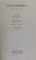 CEZAR PETRESCU , OPERE , VOLUMUL I : SCHITE , POVESTIRI , NUVELE , edite critica de MIHAI DASCAL , 1985 , DEDICATIE *