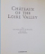 CHATEAUX OF THE LOIRE VALLEY by ROBERT POLIDORI , JEAN MARIE PEROUSE DE MONTCLOS , 1997