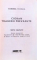 CIORAN - TRAGEDII PREVAZUTE , TRIPTIC DRAMATIC , CASA MOARTA , INTALNIRI PE MUCHIE DE CUTIT , E DOAR O CHESTIE HAMLETIANA de CORNEL TEULEA , 2011