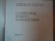 CLASICISM , BAROC , ROMANTISM de G. CALINESCU , MATEI CALINESCU , ADRIAN MARINO , TUDOR VIANU , 1971