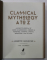 CLASSICAL MYTHOLOGY - A TO Z - AN ENCYCLOPEDIA OF GODS , GODDESSES , HEROES , HEROINES ...by ANETTE GIESECKE , illustrations by JIM TIERNEY , 2020