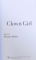 CLOWN GIRL -  A NOVEL by MONICA DRAKE , 2007