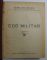 COD MILITAR , VOLUMUL I de COLONEL CONST. NEGULESCU , 1933