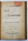 COLEGAT DE TREI PIESE de VICTOR EFTIMIU si ZILE DE CAMPANIE - IUNIE - AUGUST 1913 de ALEXANDRU  LASCAROV  - MOLDOVEANU , EDITII INTERBELICE