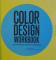 COLOR DESIGN, WORKBOOK de ADAMS SEAN, TERRY STONE, NOREEN MORIOKA, 2008