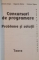 CONCURSURI DE PROGRAMARE , PROBLEME SI SOLUTII de VALERIU IORGA...CRISTIAN TAPUS , 1999