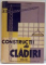 CONSTRUCTII DE CLADIRI, COLECTIV DE AUTORI, VOL I - III, 1959