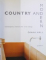 COUNTRY  AND MODERN  - CONTEMPORARY INTERIORS FOR RURAL SETTINGS by DINAH HALL , 1998