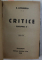 CRITICE de E. LOVINESCU , VOLUMELE  I  - III , COLEGAT DE TREI VOLUME ,  1920