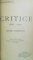 CRITICE de TITU MAIORESCU, VOL I-III, EDITIE COMPLETA COLEGATA  1915