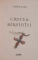 CRUCEA BIRUINTEI de ALICE UTA , 2008,