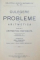 CULEGERE DE PROBLEME DE ARITMETICA, PARTEA I: ARITMETICA RATIONATA intocmita de ION IONESCU, EDITIA A II-A  1937