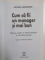 CUM SA FII UN MANAGER SI MAI BUN de MICHAEL ARMSTRONG , EDITIA  A VI A , 2007