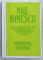 CURS DE METAFIZICA / FENOMENUL LEGIONAR de NAE IONESCU , COLEGAT DE DOUA CARTI , EXEMPLAR XEROXAT , 1995