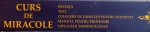 CURS DE MIRACOLE, EDITIE INTEGRALA, PREFATA, TEXT, CULEGERE DE EXERCITII PENTRU STUDENTI, MANUAL PENTRU PROFESORI, EXPLICATII TERMINOLOGICE, 2007 * DEFECT LA BLOCUL DE FILE