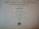 CURS PRACTIC DE DESEN de ZAMPHIROPOL.CLASA A II-a SECUNDARA - DALL , 1942