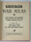 DAILY MAIL WAR ATLAS , 32 PAGES , EDITIE INTERBELICA