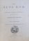 DAS ALTE ROM - ACHTZEN TAFELN IN FARBENDRUCK UND 5 HOLZSCHNITTE , MIT ERLAUTERNDEM  TEXTE von CHRISTOPH ZIEGLER , 1882