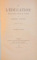 DE L`EDUCATION, INTELLECTUELLE, MORALE ET PHYSIQUE par HERBERT SPENCER, SIXIEME EDITION, 1885