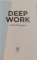 DEEP WORK, 2016