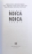 DESPRE NOICA  - NOICA INEDIT de GABRIEL LIICEANU ...SORIN LAVRIC , 2009