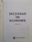 DICTIONAR DE ECONOMIE , EDITIA A DOUA , 2001