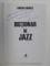 DICTIONAR DE JAZZ de ADRIAN ANDRIES , 2010, DEDICATIE *