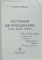 DICTIONAR DE PRONUNTARE NUME PROPRII STRAINE de FLORENTA SADEANU , 2000 , DEDICATIE *