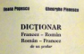 DICTIONAR FRANCEZ - ROMAN / ROMAN - FRANCEZ de DE UZ SCOLAR de ILEANA POPESCU , GHEORGHE PIENESCU