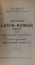 DICTIONAR LATIN-ROMAN COMPLET PENTRU LICEE , SEMNINARII SI UNIVERSITATI de IOAN NADEJDE SI AMELIA NADEJDE GESTICONE , EDITIA A XX A