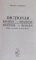 DICTIONAR ROMAN-SPANIOL , SPANIOL-ROMAN de MICAELA GHITESCU, EDITIE REVAZUTA SI IMBOGATITA  2006