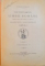 DICTIONARUL LIMBII ROMANE INTOCMIT SI PUBLICAT DUPA INDEMNUL SI CU CHELTUIALA MAIESTATII SALE REGELUI CAROL I, TOMUL I (FASC. I-IX)  1907