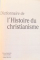 DICTIONNAIRE DE L'HISTOIRE DU CHRISTIANISME , 2000