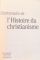 DICTIONNAIRE DE L'HISTOIRE DU CHRISTIANISME , 2000