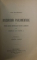 DICURSURI PARLAMENTARE CU PRIVIRI ASUPRA DESVOLTARII POLITICE A ROMANIEI SUB DOMNIA LUI CAROL I , VOL. I - IV  de TITU MAIORESCU , 1897- 1904