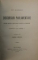 DICURSURI PARLAMENTARE CU PRIVIRI ASUPRA DESVOLTARII POLITICE A ROMANIEI SUB DOMNIA LUI CAROL I , VOL. I - IV  de TITU MAIORESCU , 1897- 1904