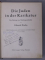 DIE JUDEN IN DER KARIKATUR - EVREUL IN CARICATURA -  EIN BEITRAG ZUR KULTURGESCHICHTE von EDUARD FUCHS , 1921