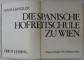 DIE SPANISCHE HOFREITSCHULE ZU WIEN ( SCOALA DE ECHITATIE SPANIOLA DIN VIENA  ), von HANS HANDLER und ERICH LESSING  , TEXT IN LIMBA GERMANA , 1972
