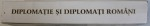 DIPLOMATIE SI DIPLOMATI ROMANI , VOLUMUL II de GHEORGHE BUZATU ...  HORIA DUMITRESCU , 2002