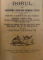 DORUL - COLECTIUNEA CELOR MAI FRUMOASE CANTECE NOUI SI VECHI culese de PINATH , SFARSITUL SEC . XIX