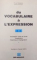 DU VOCABULAIRE A L ' EXPRESSION par P. DE FROMONT , 1980