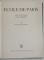 ECOLE DE PARIS , SON HISTOIRE , SON EPOQUE par RAYMOND NACENTA , 1970