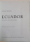 ECUADOR , NIEVE Y SELVA , PEAKS AND JUNGLES by ARTURO EICHLER , 1955