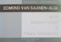 EDMOND VAN SAANEN-ALGI DE LA BALETELE RUSESTI LA PALATUL TELEFOANELOR de OANA MARINACHE , GABRIEL BADEA-PAUN , 2015
