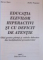 EDUCATIA ELEVILOR HIPERACTIVI SI CU DEFICIT DE ATENTIE de KIERAN EGAN , STEFAN POPENICI , 2007 , COPERTI UZATE